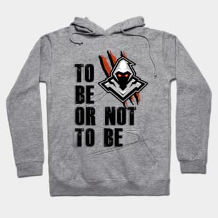 To be or not to be T-shirt Hoodie